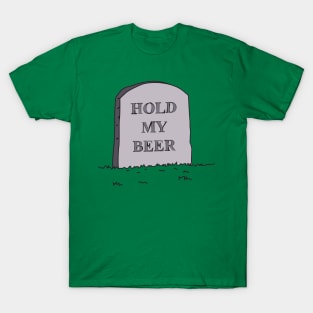 Hold My Beer T-Shirt